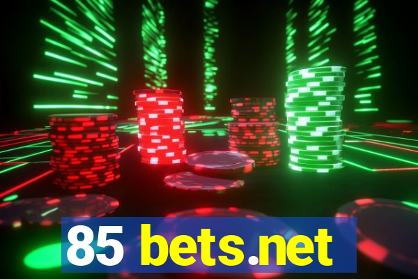 85 bets.net